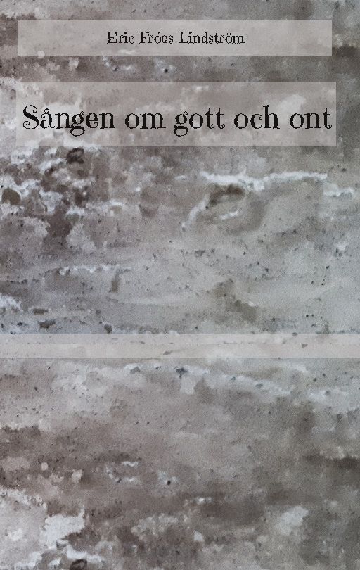 Sången om gott och ont | 1:a upplagan