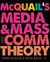 McQuail’s Media and Mass Communication Theory (2020)