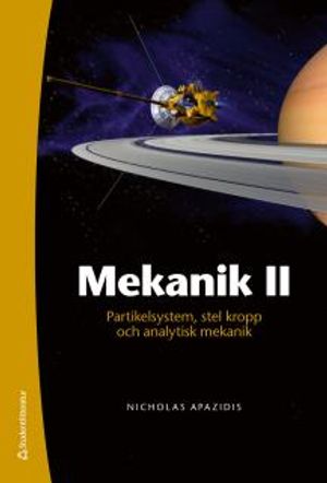 Mekanik II : partikelsystem, stel kropp och analytisk mekanik | 1:a upplagan