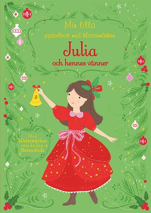 Min lilla pysselbok med klistermärken: Julia och hennes vänner