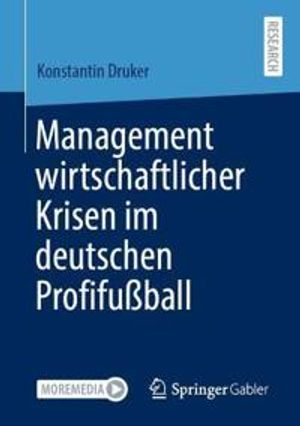 Management wirtschaftlicher Krisen im deutschen Profifußball | 1:a upplagan