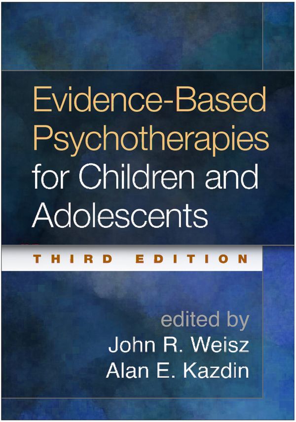 Evidence-Based Psychotherapies for Children and Adolescents, Third Edition | 3:e upplagan