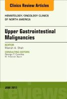 Upper gastrointestinal malignancies, an issue of hematology/oncology clinic | 0:e upplagan