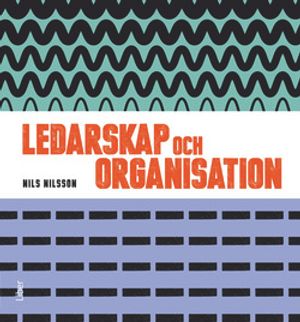 Ledarskap och organisation, Fakta och övningar | 1:a upplagan