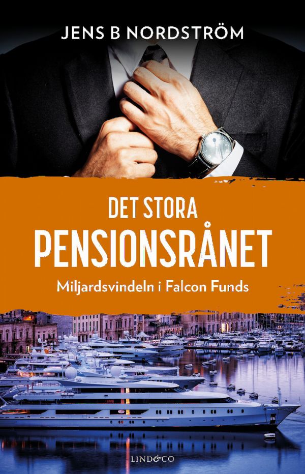 Pensionsrånet - Miljardsvindeln i Falcon Funds | 0:e upplagan