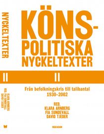 Könspolitiska nyckeltexter II. Från befolknings... 1930-2002 (ny tryckn.)