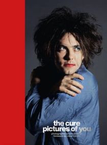Cure - Pictures of You - Foreword by Robert Smith