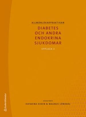 Allmänläkarpraktikan - Diabetes och andra endokrina sjukdomar |  2:e upplagan