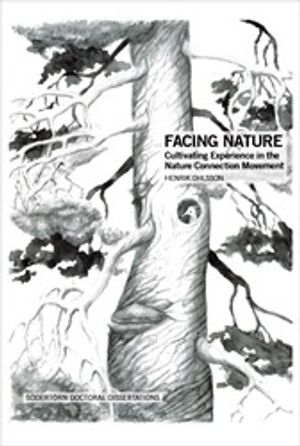 Facing Nature : Cultivating Experience in the Nature Connection Movement | 1:a upplagan