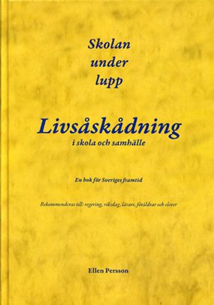 Skolan under lupp : livsåskådning i skola och samhälle | 1:a upplagan