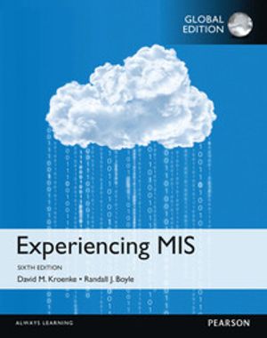 Experiencing MIS, Global Edition | 6:e upplagan