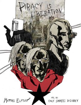 Piracy is Liberation vol 01: Only Sinners Disobey | 0:e upplagan