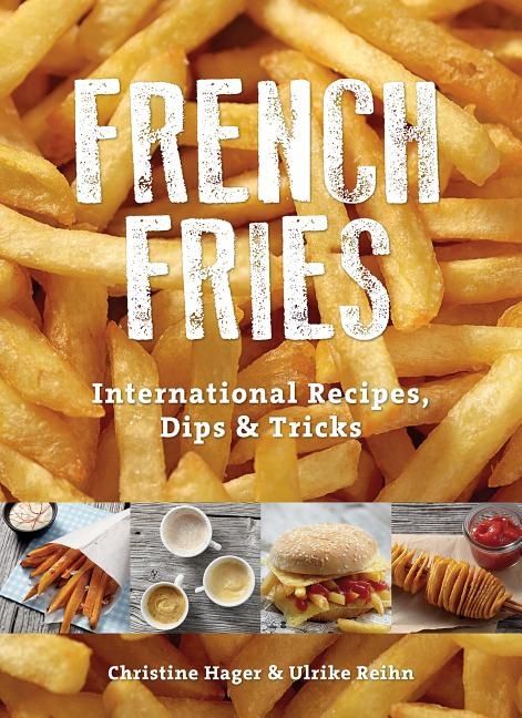 French fries - international recipes, dips & tricks | 0:e upplagan
