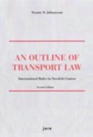 An outline of transport law : international rules in Swedish context |  2:e upplagan