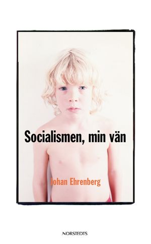 Socialismen, min vän | 1:a upplagan