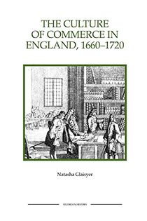 Culture of commerce in england, 1660-1720