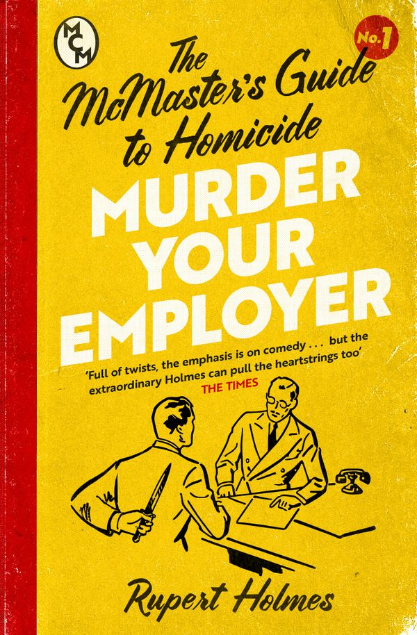 Murder Your Employer: The McMasters Guide to Homicide | 0:e upplagan