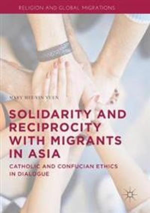 Solidarity and Reciprocity with Migrants in Asia | 1:a upplagan