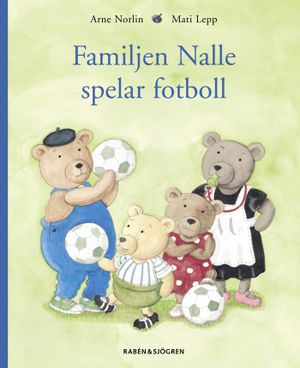 Familjen Nalle spelar fotboll | 1:a upplagan