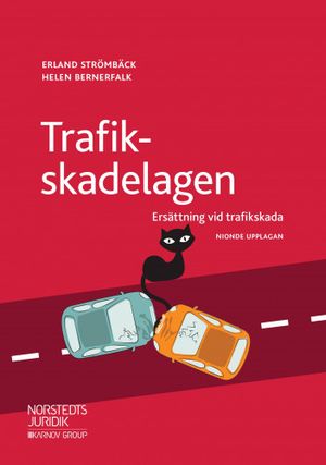 Trafikskadelagen : Ersättning vid trafikskada | 9:e upplagan