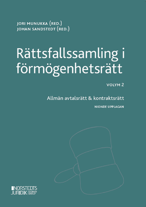 Rättsfallssamling i förmögenhetsrätt Volym 2 : Allmän avtalsrätt & kontrakt | 9:e upplagan