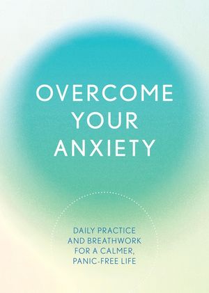 Overcome Your Anxiety