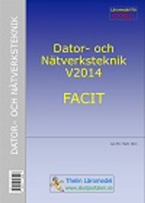 Dator- och Nätverksteknik V 2014 - Facit | 1:a upplagan