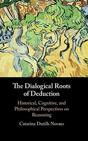 The Dialogical Roots of Deduction