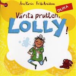 Värsta prutten, Lolly! | 1:a upplagan