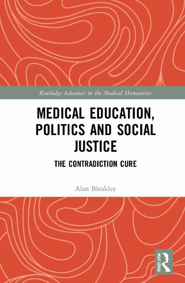 Medical Education, Politics and Social Justice | 1:a upplagan