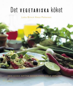 Det vegetariska köket : den goda gröna maten från hela världen |  2:e upplagan