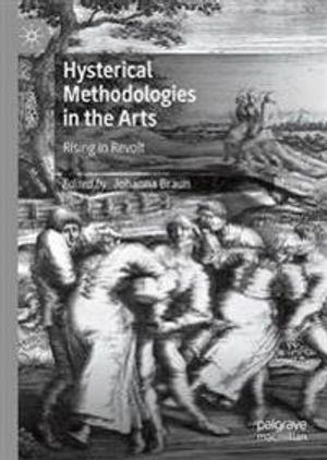 Hysterical Methodologies in the Arts | 1:a upplagan