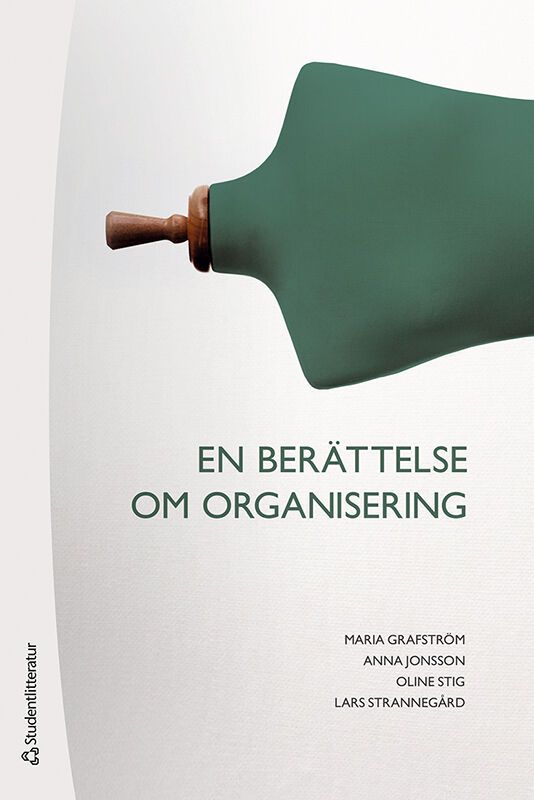 En berättelse om organisering - | 2:a upplagan