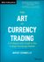 The Art of Currency Trading