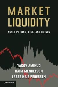 Market liquidity - asset pricing, risk, and crises