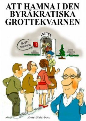 Att hamna i den byråkratiska grottekvarnen | 0:e upplagan