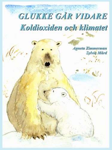 Glukke går vidare Koldioxiden och klimatet | 0:e upplagan