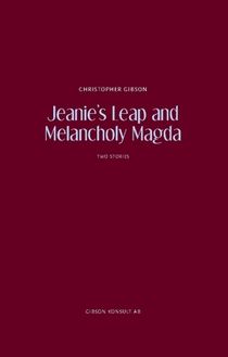 Jeanie's leap and melancholy Magda : two stories