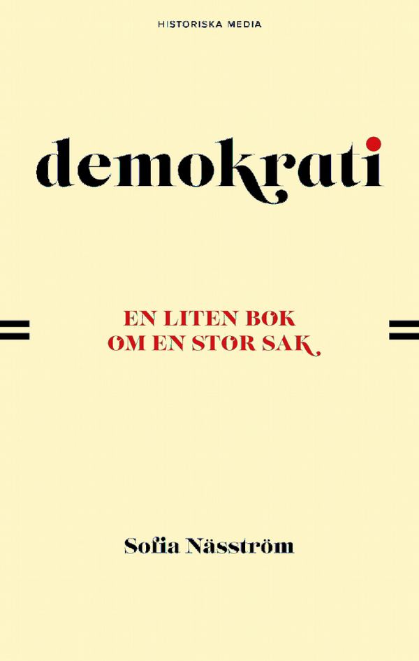 Demokrati. En liten bok om en stor sak | 0:e upplagan