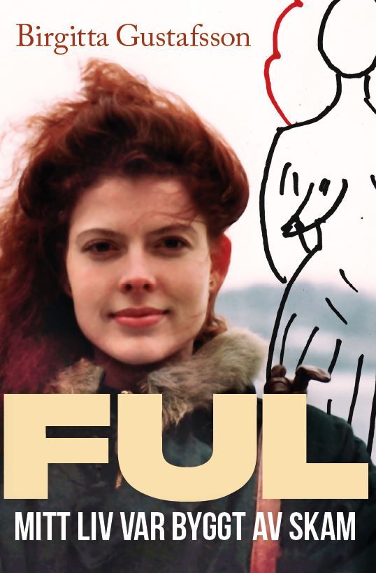 FUL Mitt liv var byggt av skam | 0:e upplagan
