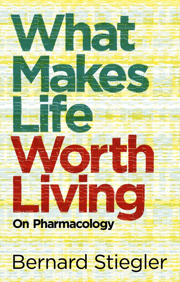 What Makes Life Worth Living: On Pharmacology | 1:a upplagan