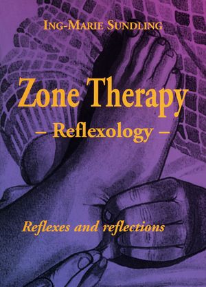 Zone Therapy – Reflexologi : Reflexes and reflections