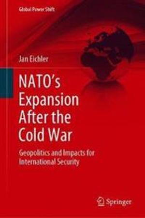 NATO’s Expansion After the Cold War | 1:a upplagan