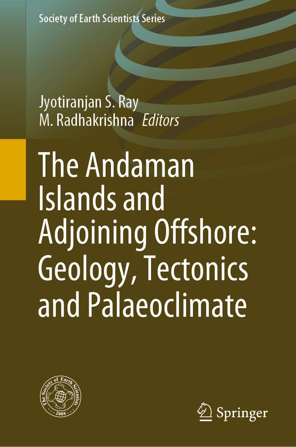 The Andaman Islands and Adjoining Offshore: Geology, Tectonics and Palaeoclimate | 1:a upplagan