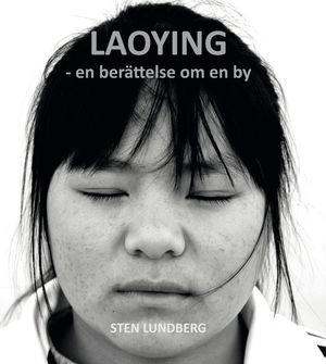 Laoying - en berättelse om en by | 1:a upplagan