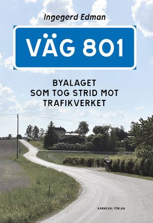 Väg 801 - Byalaget som tog strid mot Trafikverket