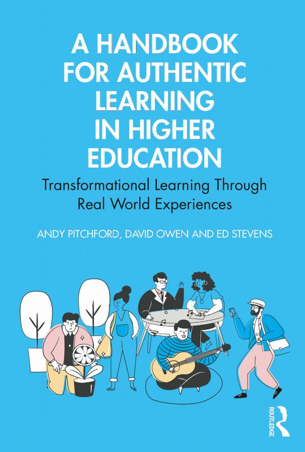 A Handbook for Authentic Learning in Higher Education | 1:a upplagan