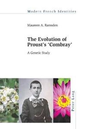 The Evolution of Proust’s «Combray»