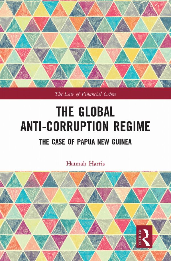 The Global Anti-Corruption Regime | 1:a upplagan