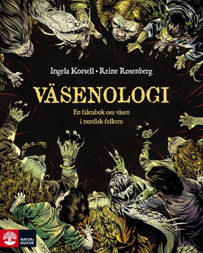 Väsenologi : en lättbegriplig vetenskapligt grundad faktabok om väsen i nordisk folktro | 1:a upplagan